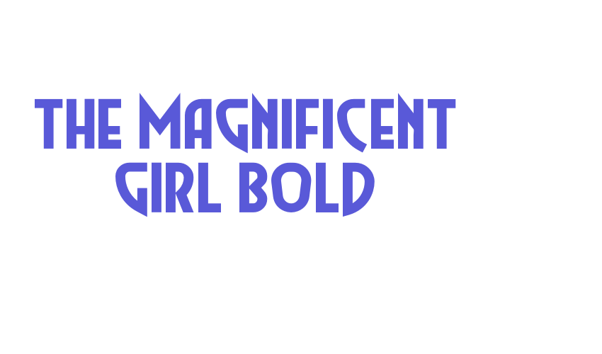 The Magnificent Girl Bold Font Download