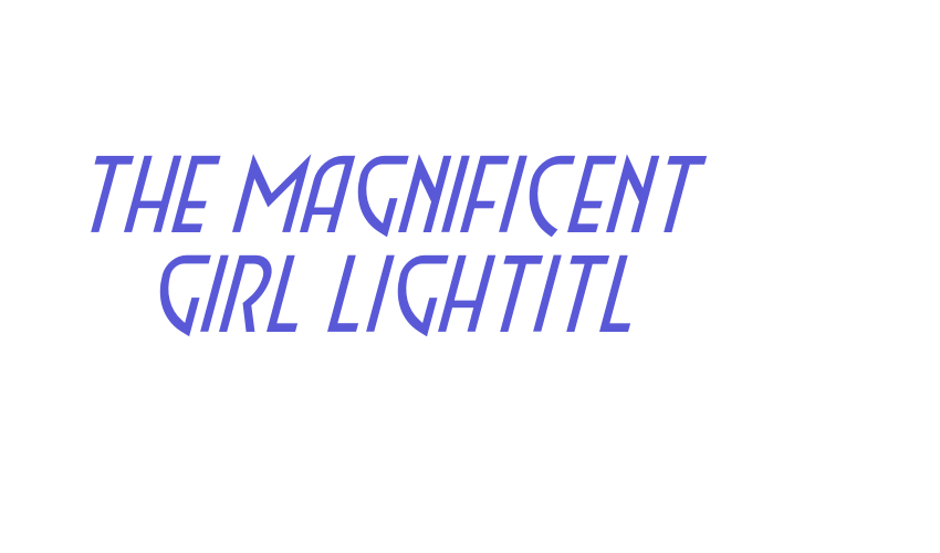 The Magnificent Girl LightItl Font Download