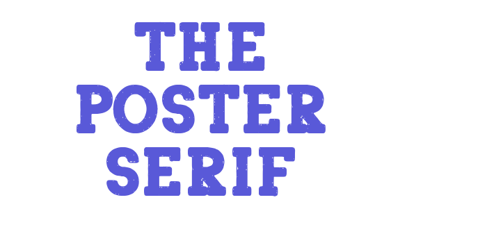 The Poster Serif Font