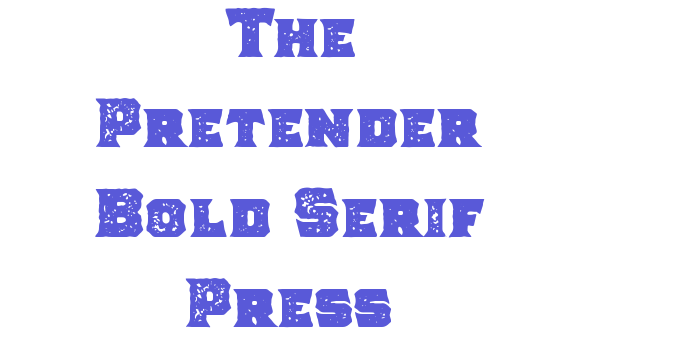 The Pretender Bold Serif Press Font