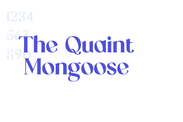 The Quaint Mongoose