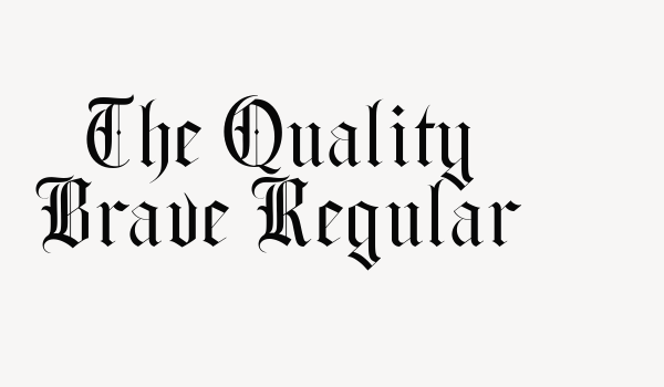 The Quality Brave Regular Font