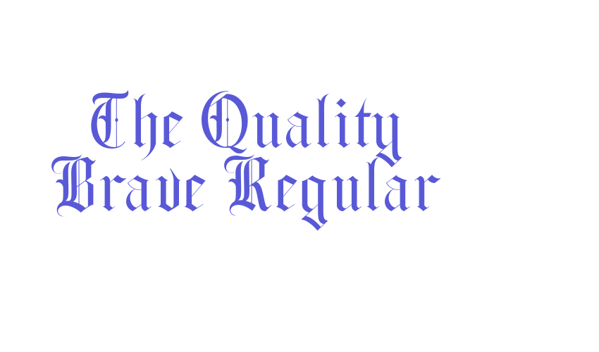 The Quality Brave Regular Font Download