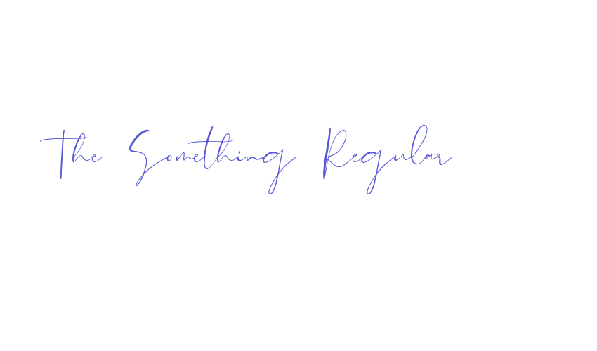 The Something Regular Font