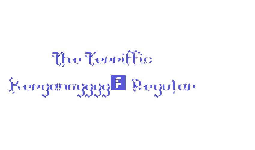 The Terriffic Kerganogggg… Regular Font Download