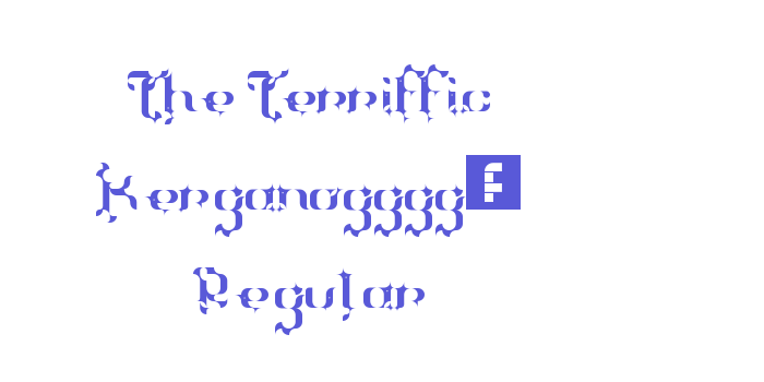 The Terriffic Kerganogggg… Regular Font