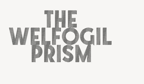 The Welfogil Prism Font