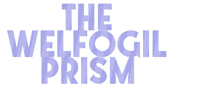 The Welfogil Prism Font