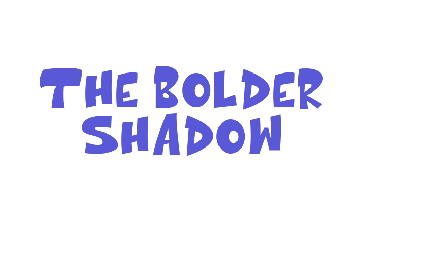 The bolder shadow Font