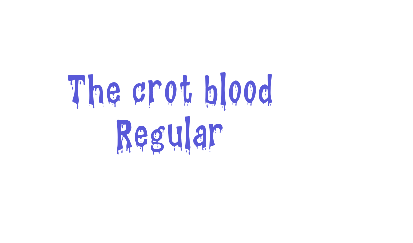 The crot blood Regular Font Download