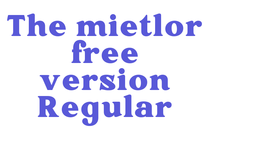 The mietlor free version Regular Font Download