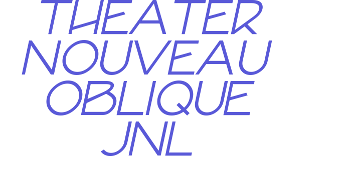 Theater Nouveau Oblique JNL Font Download