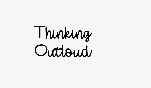 Thinking Outloud Font