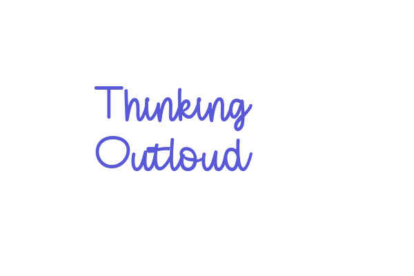 Thinking Outloud Font