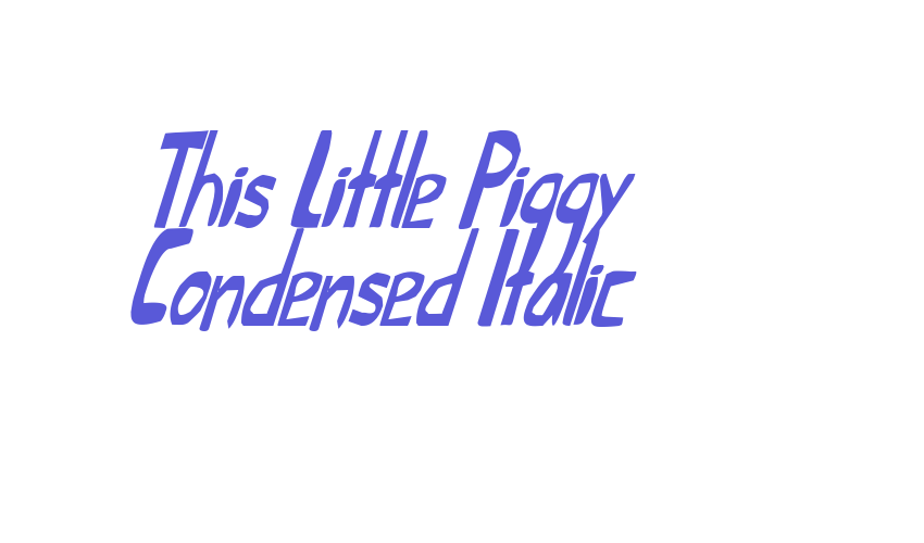 This Little Piggy Condensed Italic Font Download