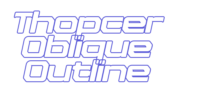 Thopcer Oblique Outline Font Download