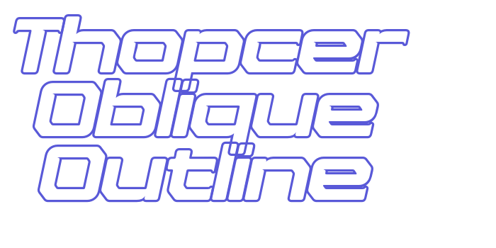 Thopcer Oblique Outline Font