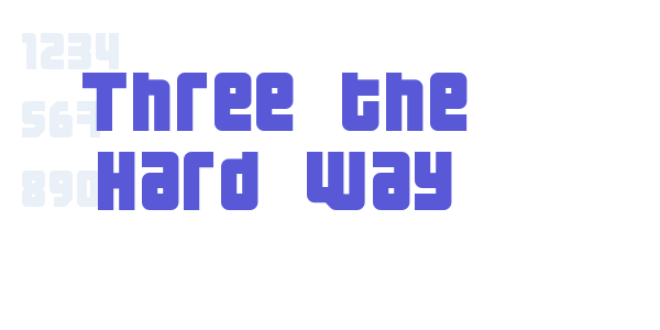 Three the Hard way font free