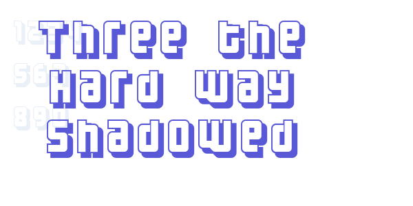 Three the Hard way shadowed font free