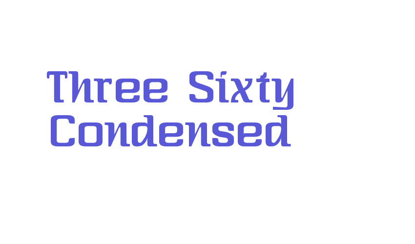 Three Sixty Condensed Font