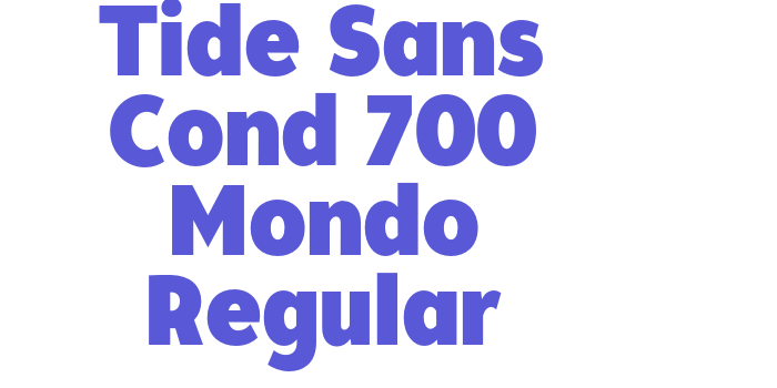 Tide Sans Cond 700 Mondo Regular Font Download