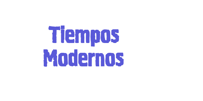 Tiempos Modernos Font Download