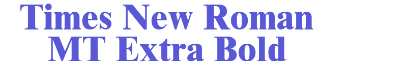 Times New Roman MT Extra Bold