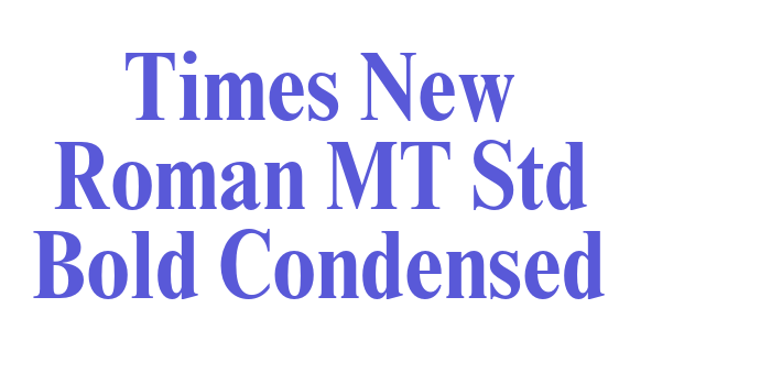 Times New Roman MT Std Bold Condensed Font Download