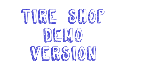 Tire Shop Demo Version-font-download
