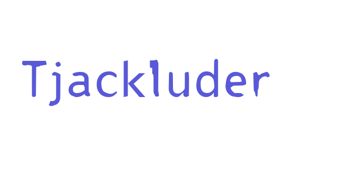 Tjackluder Font