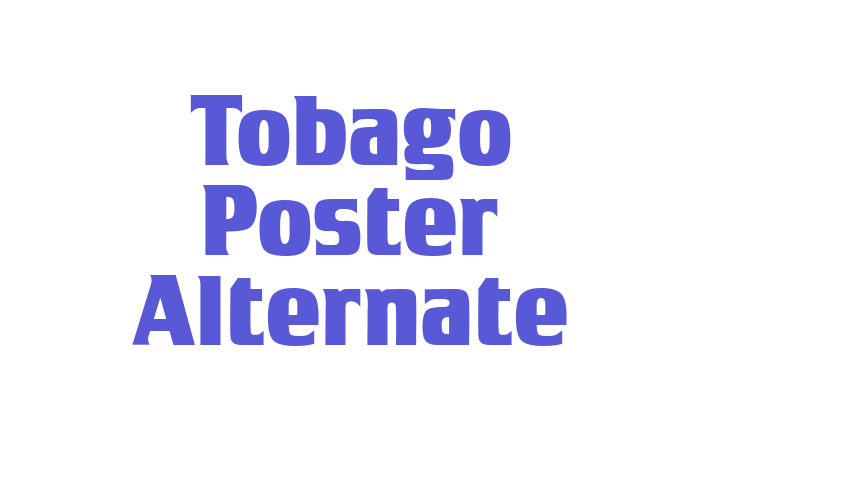 Tobago Poster Alternate Font