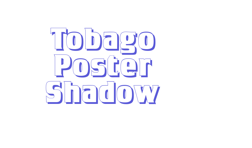 Tobago Poster Shadow Font