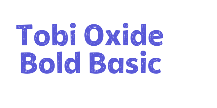 Tobi Oxide Bold Basic Font