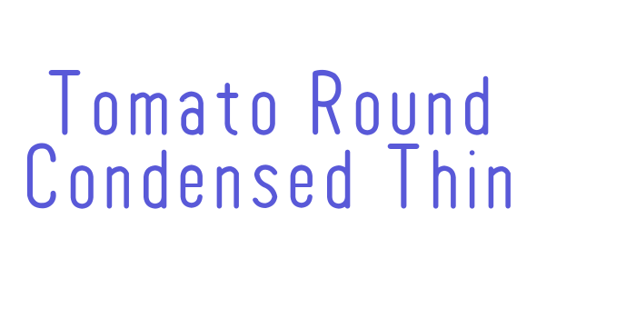 Tomato Round Condensed Thin Font Download