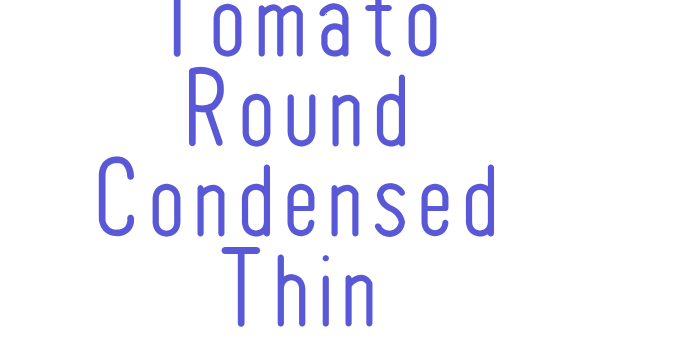 Tomato Round Condensed Thin Font