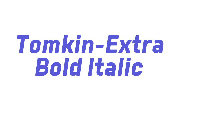 Tomkin-Extra Bold Italic Font