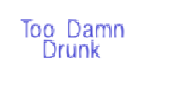 Too Damn Drunk Font Download