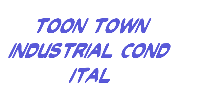 Toon Town Industrial Cond Ital Font Download