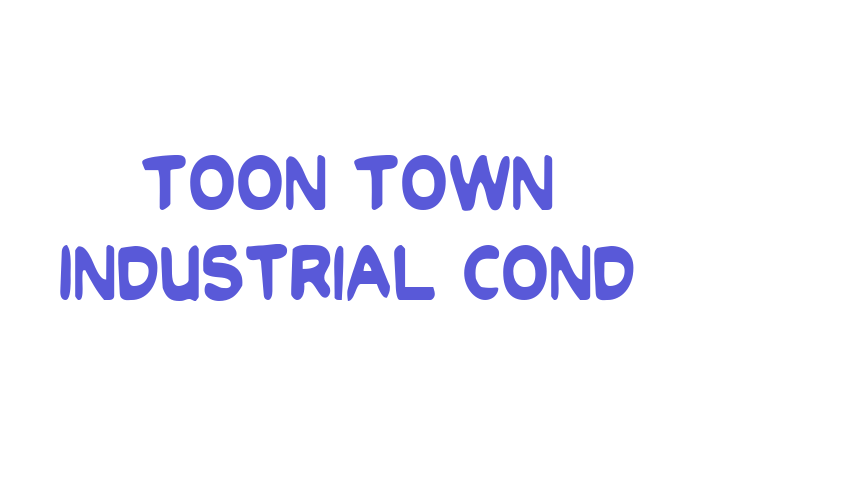 Toon Town Industrial Cond Font