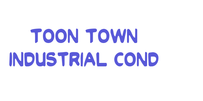 Toon Town Industrial Cond Font Download