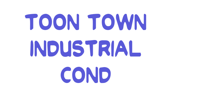 Toon Town Industrial Cond Font