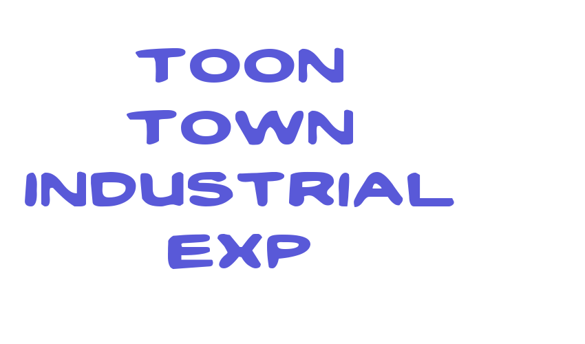 Toon Town Industrial Exp Font