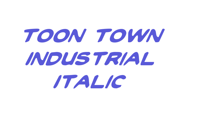 Toon Town Industrial Italic Font