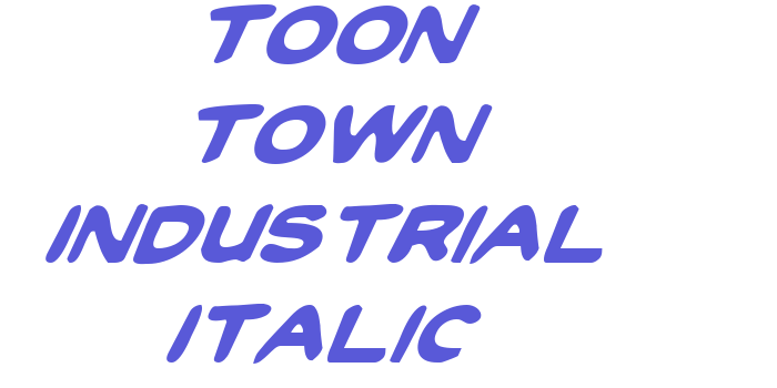 Toon Town Industrial Italic Font