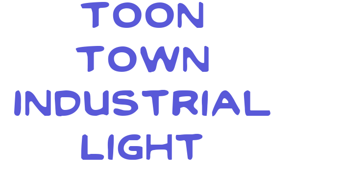 Toon Town Industrial Light Font