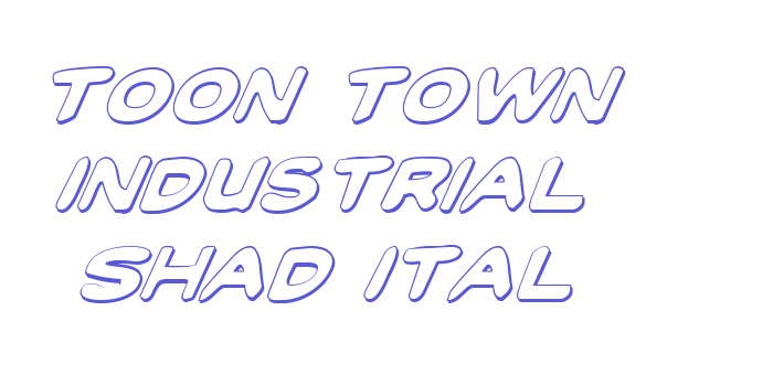 Toon Town Industrial Shad Ital Font Download