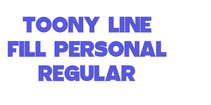 Toony Line Fill PERSONAL Regular Font Download