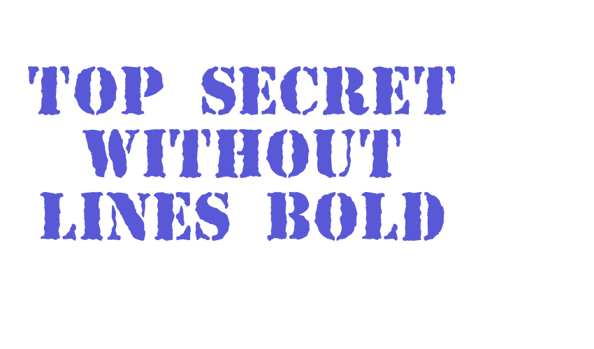 Top Secret Without Lines Bold Font