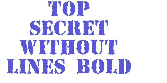 Top Secret Without Lines Bold Font Download