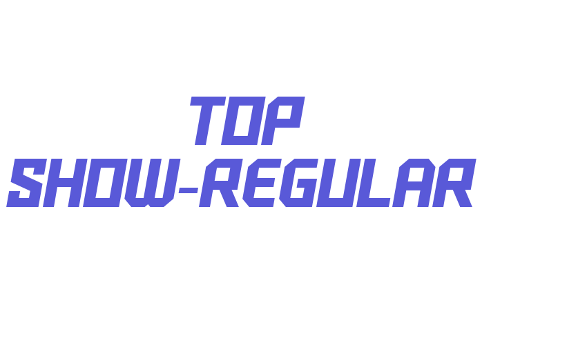 Top Show-Regular Font